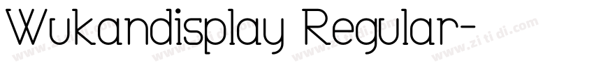 Wukandisplay Regular字体转换